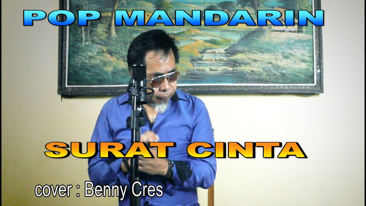 SURAT CINTA - POP MANDARIN - COVER : Benny Cres