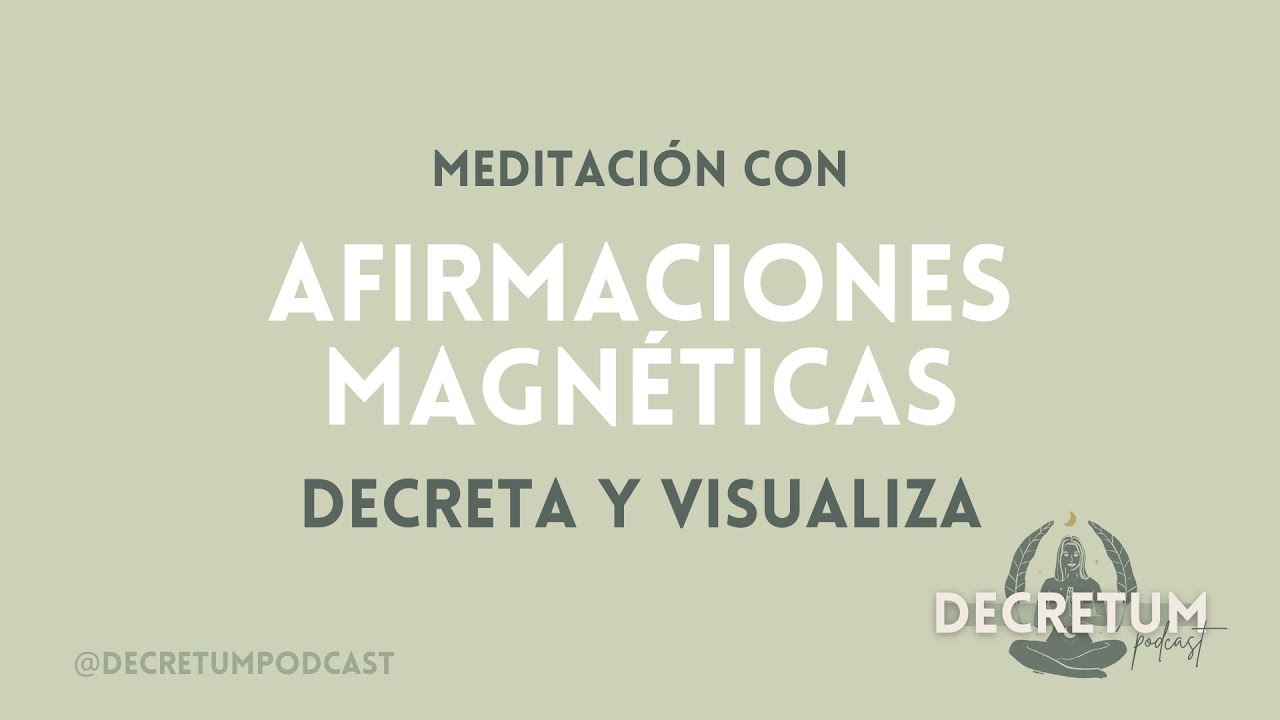 AFIRMACIONES MAGNÉTICAS