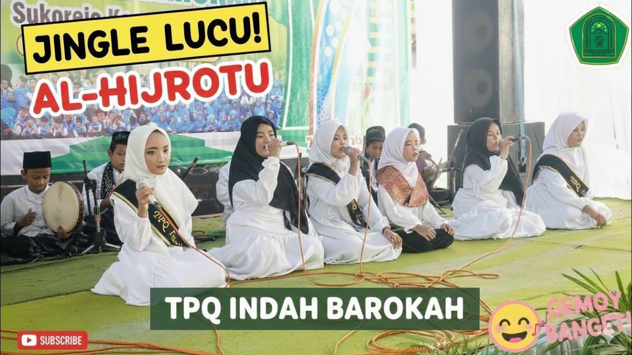 JINGLE LUCU AL-HIJROTU - Wisuda Santri ke-VI TPQ INDAH BAROKAH