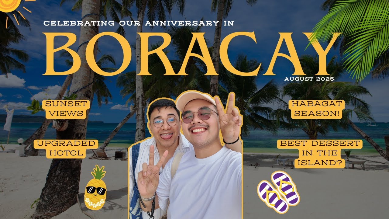 Boracay 2025 🏝️ | anniversary celebration, where to eat, sunset view, beach walk