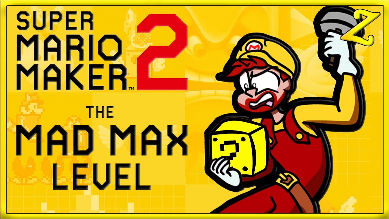 MAD MAX! | Super Mario Maker 2!