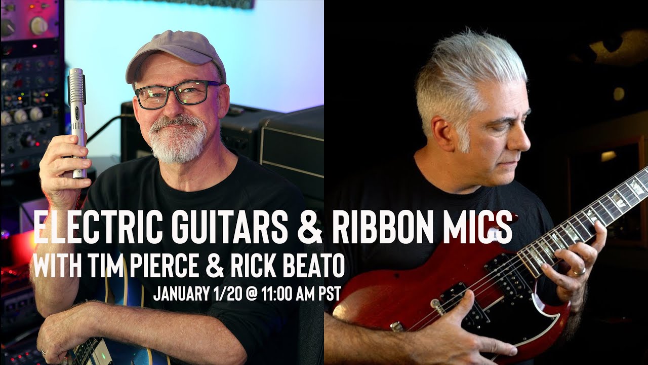 Electric Guitars & Ribbon Mics, with Tim Pierce & Rick Beato
