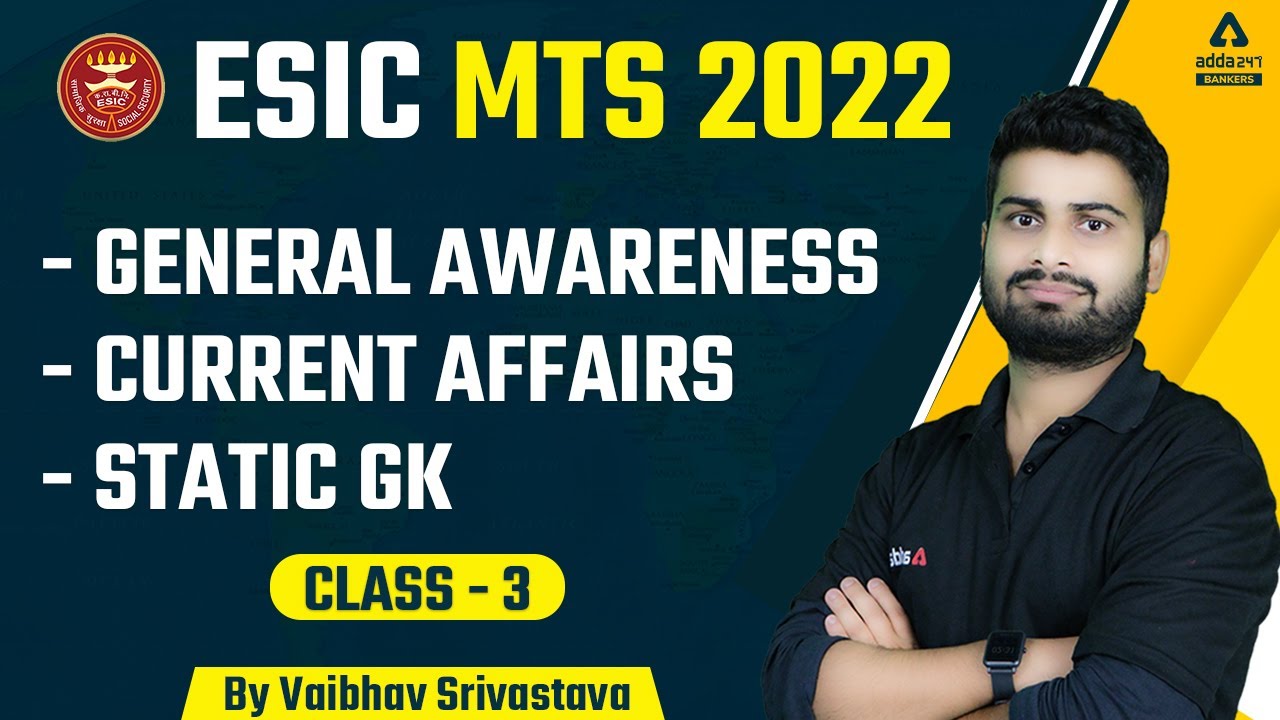 ESIC MTS 2022 | GENERAL AWARENESS | CURRENT AFFAIRS | STATIC GK | CLASS 3 | By Vaibhav Srivastava