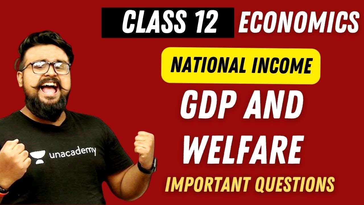 🔥 GDP and Welfare national Income class 12 Term 2 |  Macro Economics | Commerce King