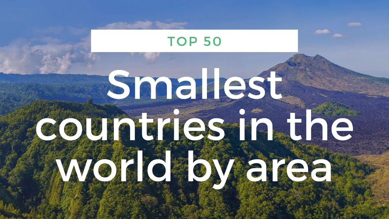 Top 50 smallest countries in the world by area