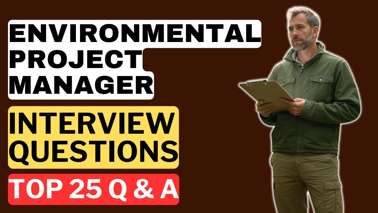 Environmental Project Manager Interview Questions & Answers | How to Pass the Interview