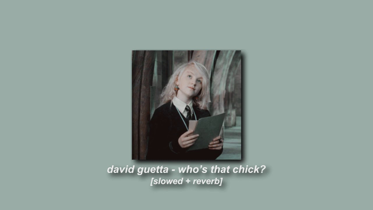 david guetta, rihanna - who's that chick? [slowed + reverb]