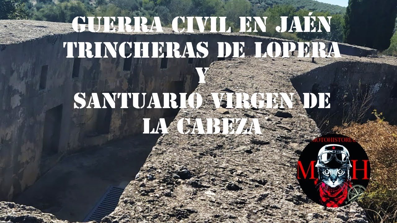 Guerra civil en Jaén: Lopera y Virgen de la Cabeza