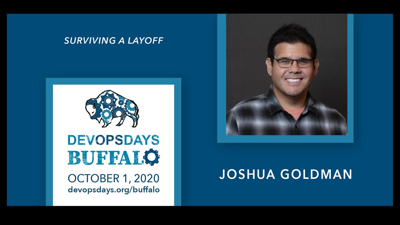 DevOps Day Buffalo 2020 - Surviving a Layoff - Joshua Goldman