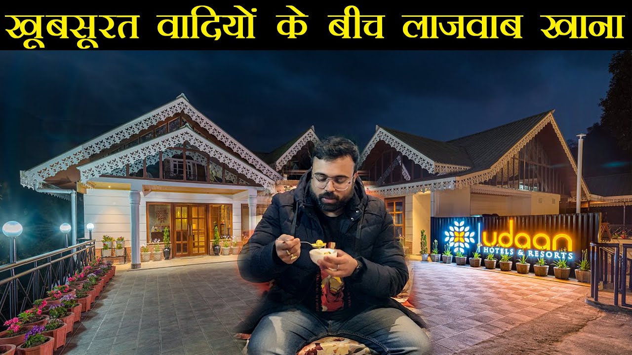 Unlimited Dinner & Luxurious Stay at Alpine Resort By Udaan at Gangtok Sikkim | Foodie Robin Sikkim