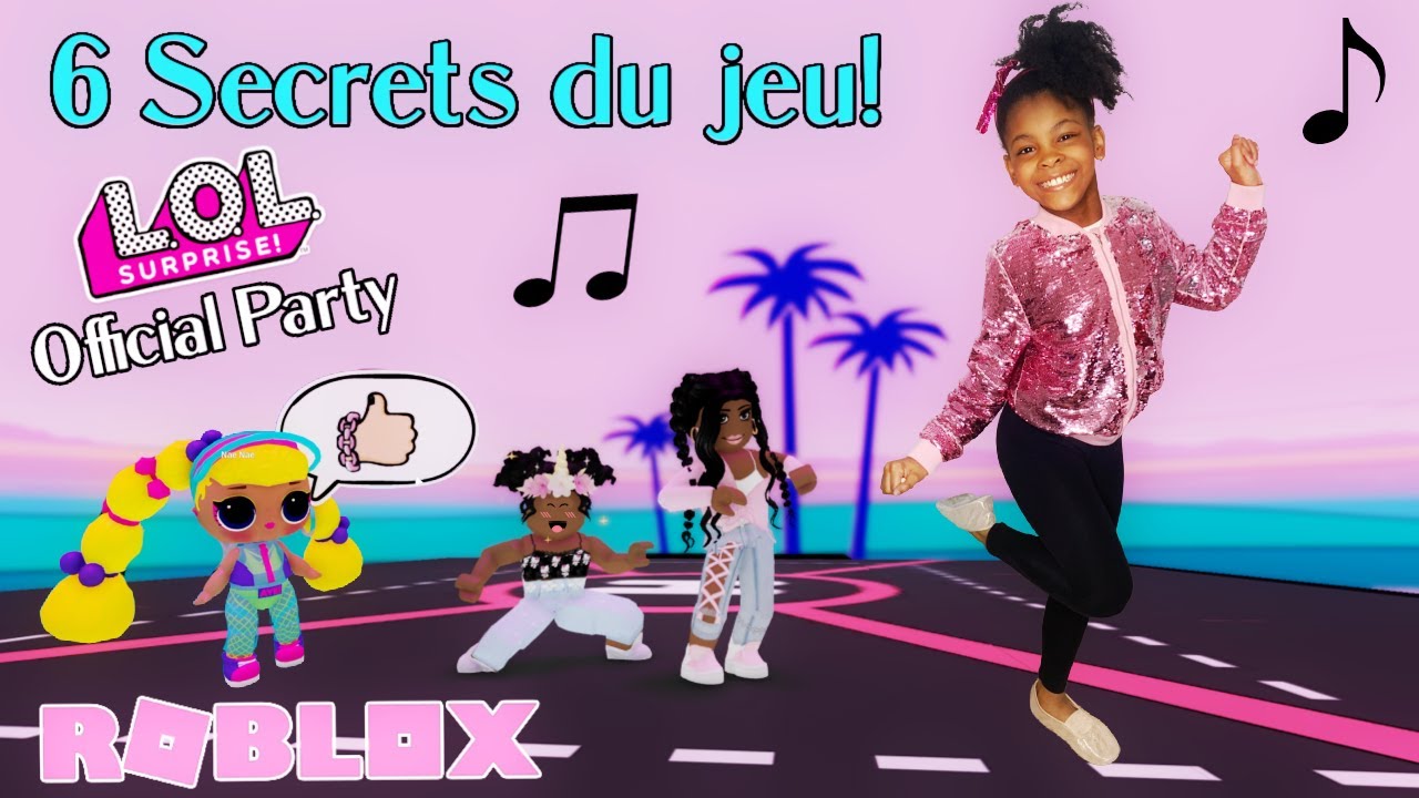 MISE à JOUR ROBLOX Les SECRETS L.O.L Surprise! Official Party! Roblox hacks