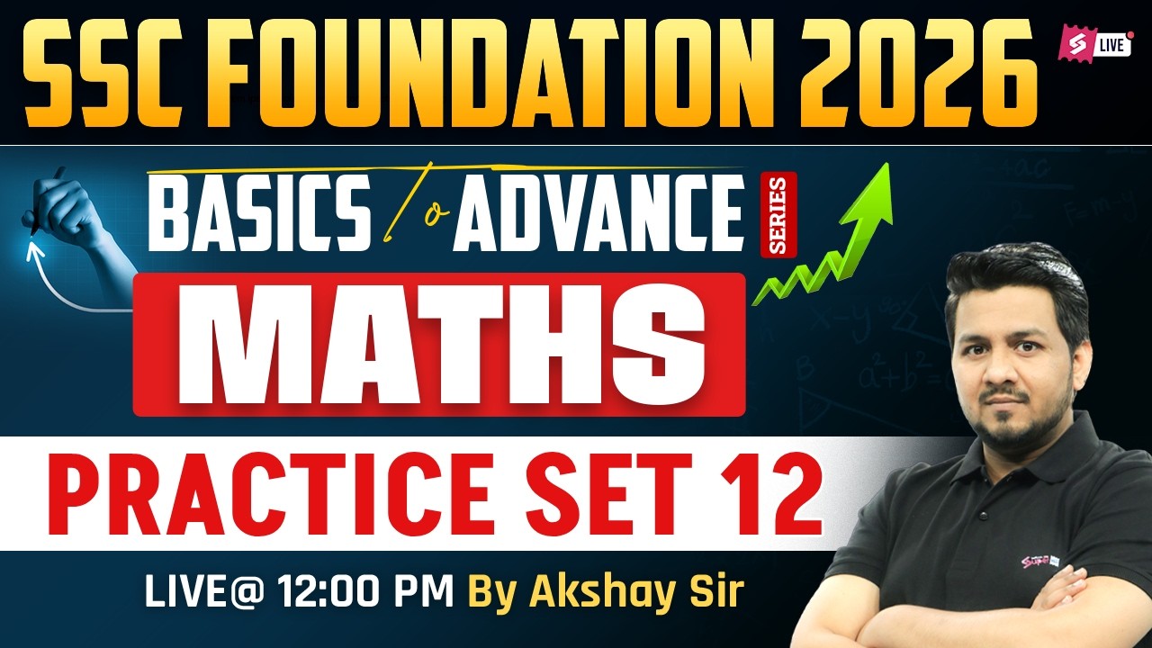 SSC Foundation 2026 | Maths for SSC Exam Preparation 2026 | Practice Set | Maths by Akshay Sir