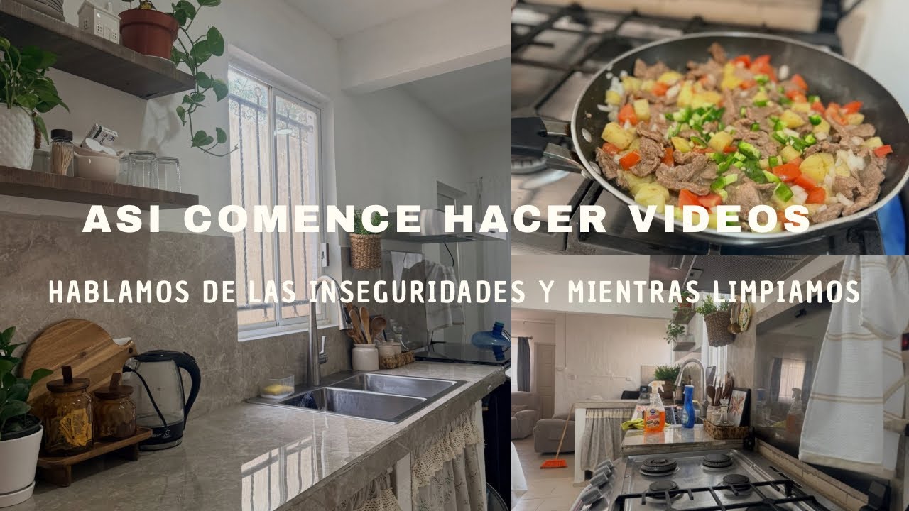 ASÍ COMENCÉ HACER VIDEOS |Hablamos de inseguridades y mientras limpiamos | #limpeza #motivation 