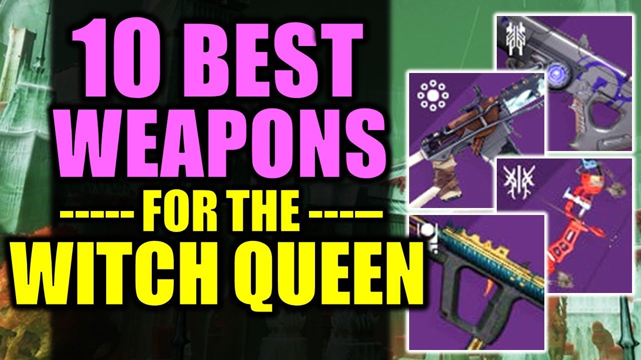 Bungie just revealed the 10 Best Weapons for the Witch Queen... 👀