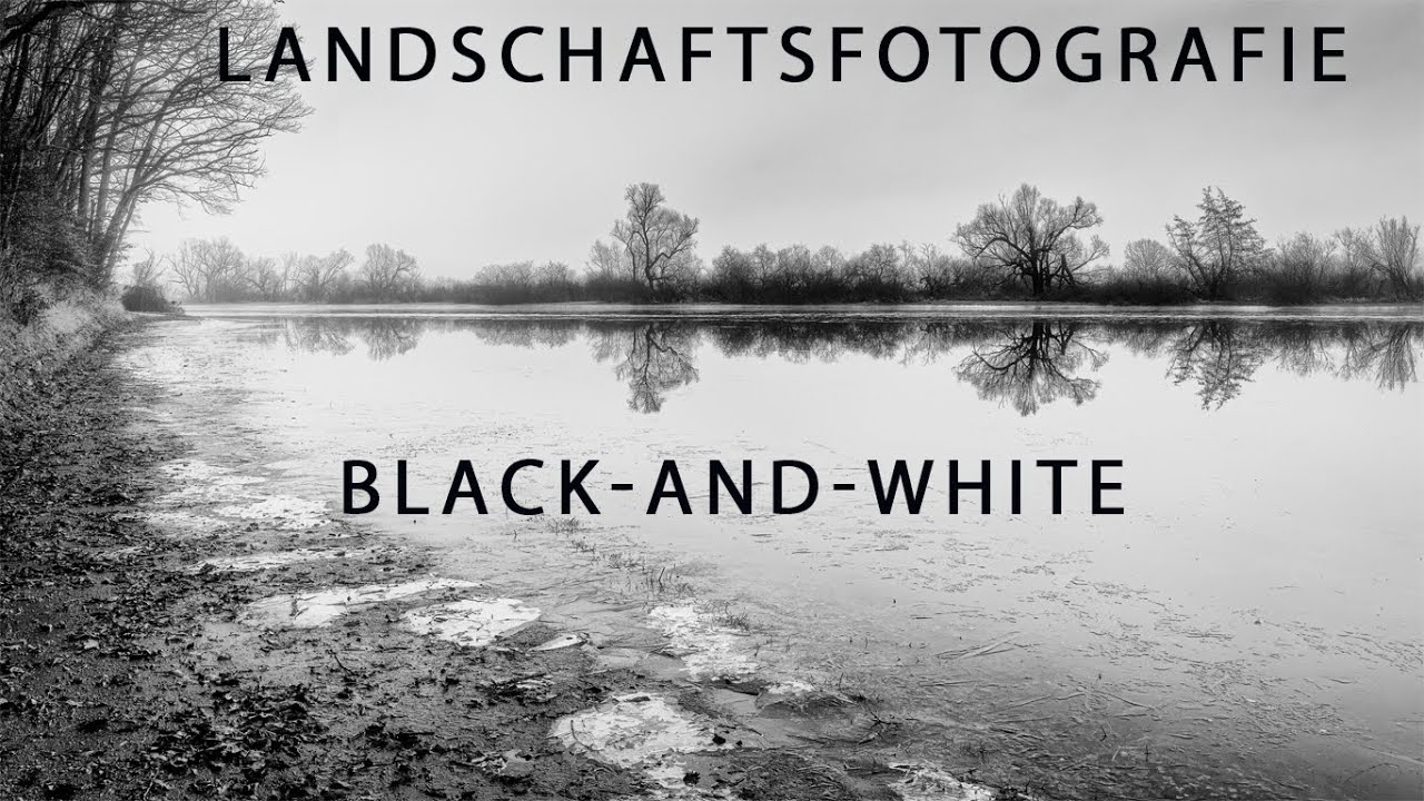 Landschaftsfotografie in Black and White