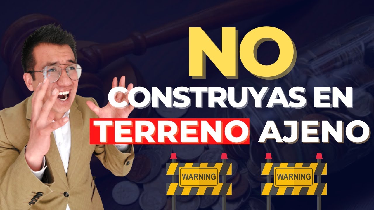 ❌❌ NO construyas en TERRENO que no es de tu propiedad. Derecho de ACCESIÓN ✍