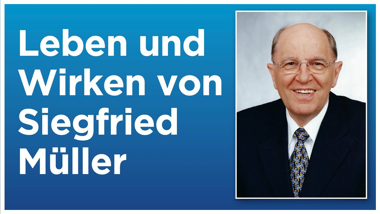 Leben und Wirken von Siegfried Müller– Livestream vom 06.10.2024