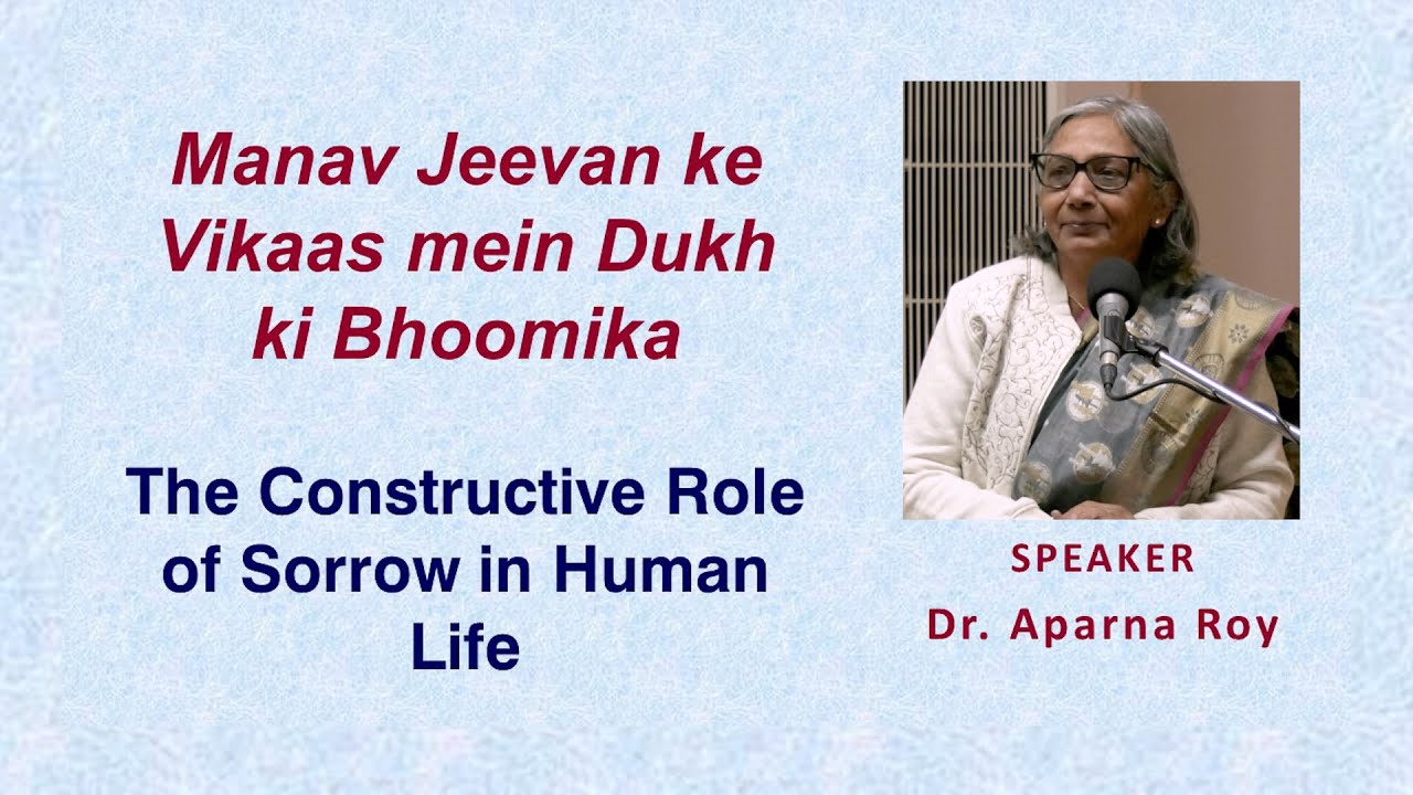 Manav Jeevan ke Vikaas mein Dukh ki Bhoomika (The Constructive Role of Sorrow in Human Life)
