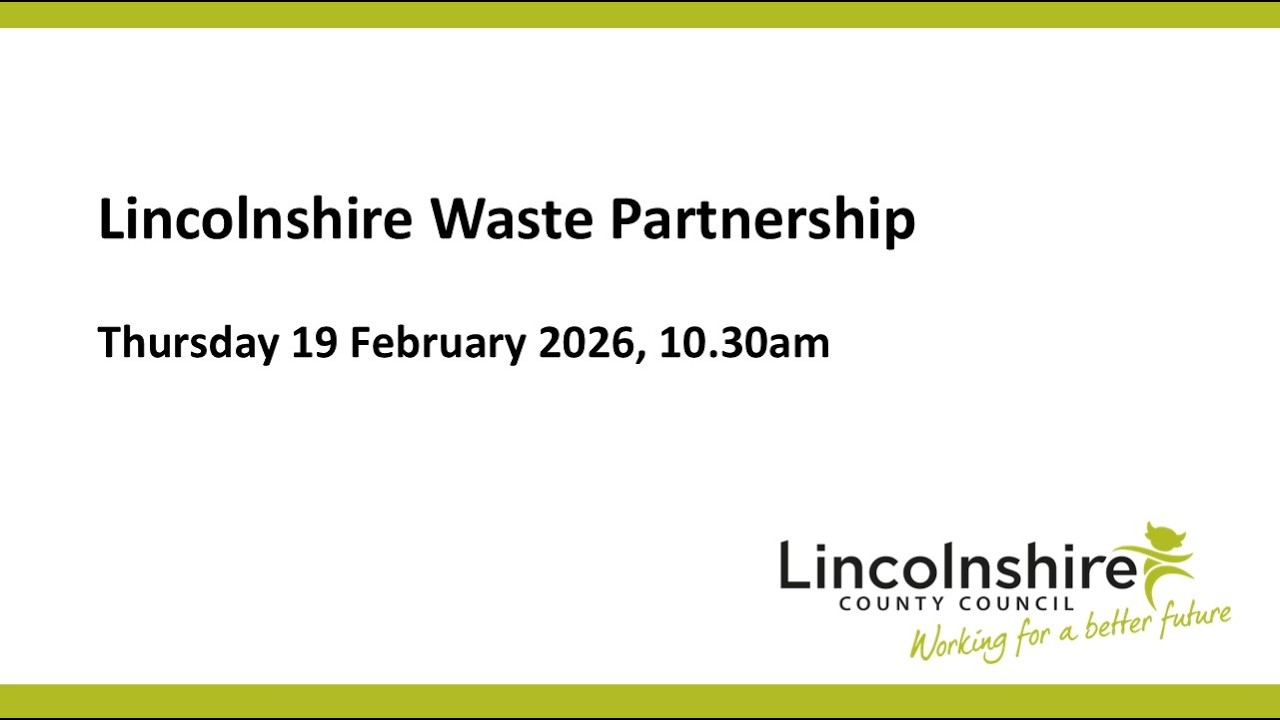 Lincolnshire Waste Partnership - 19 February 2026