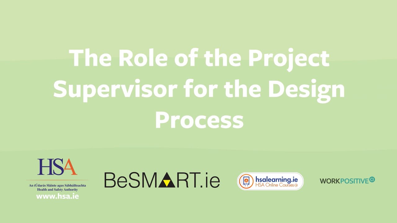 The Role of the Project Supervisor for the Design Process (PSDP)