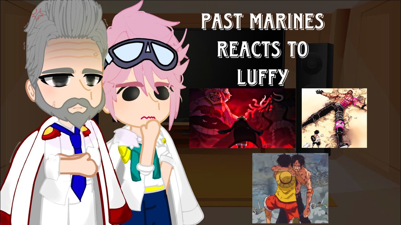 Past Marines Reacts To Luffy | 🇺🇸/🇧🇷 | 1/2 | One Piece Gacha Club | Read Pinned💗 |