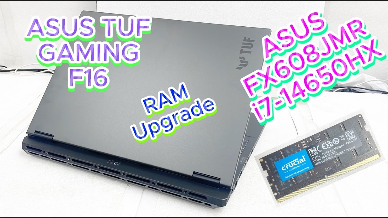 ASUS FX608JMR i7-14650HX RAM Upgrade | ASUS TUF GAMING F16 | i7-14650HX