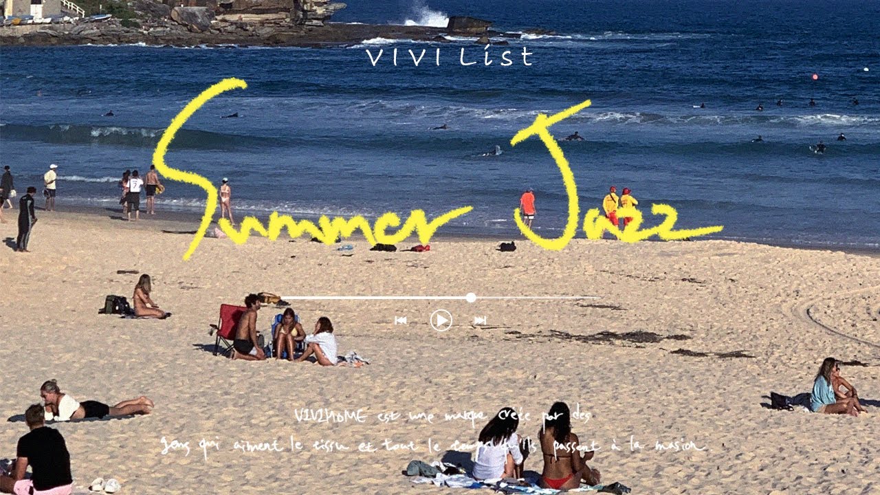 [Playlist] 재즈를 머금은 여름의 파리와 해변 SUMMER JAZZ
