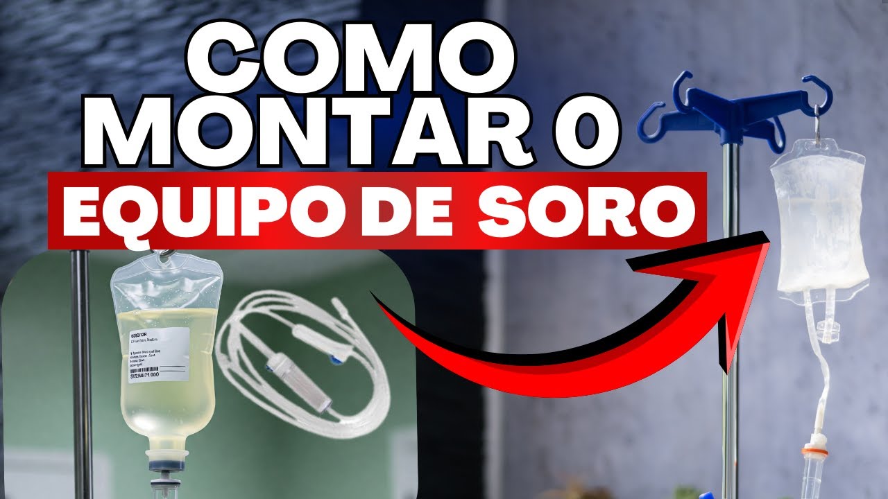 Como Montar e Instalar Equipo de Soro #nasctreinamentosenfermagem #equipomedico