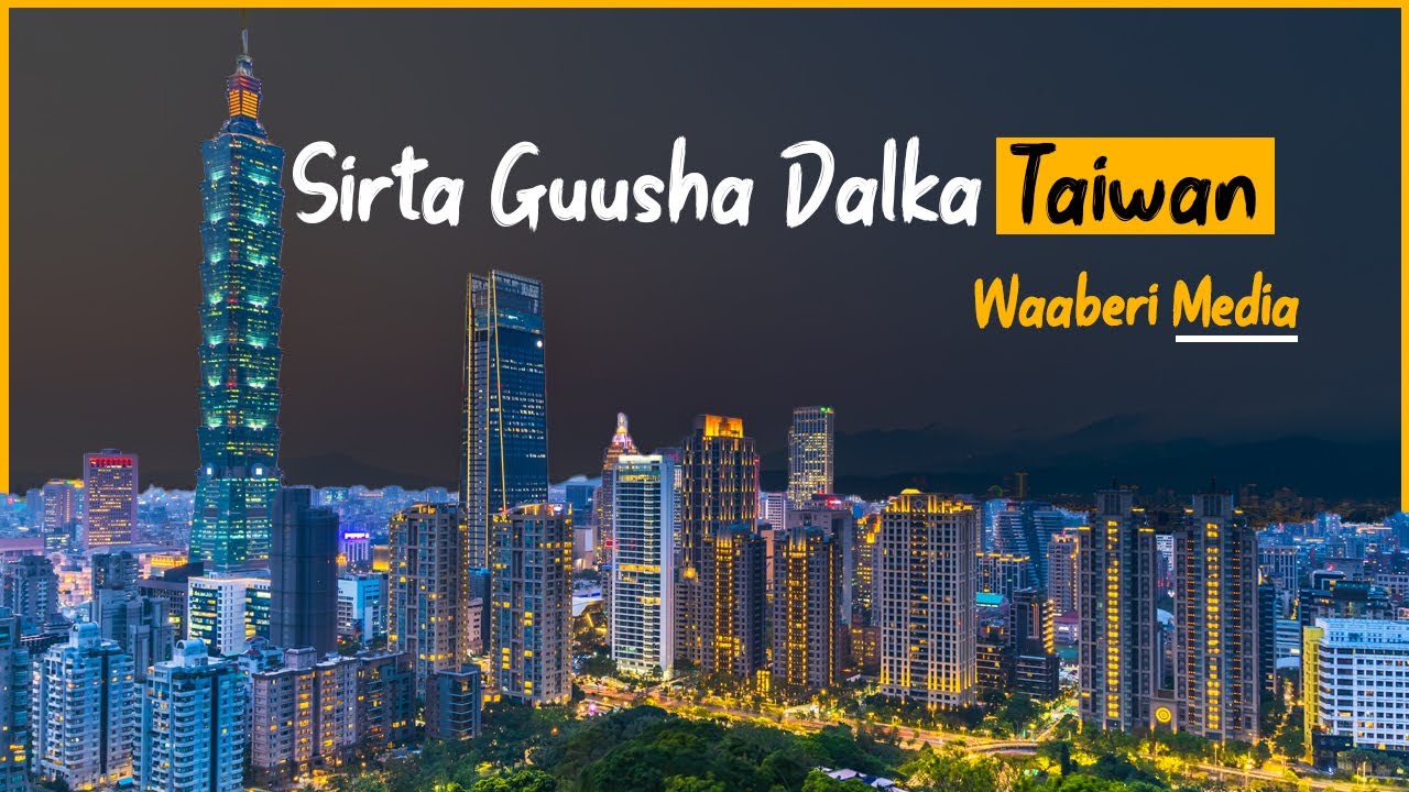Taiwan 🇹🇼 | Sheekada Guusha mucjisada leh ee dalkan....
