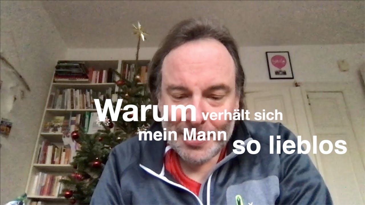 Warum verhält sich mein Mann so lieblos?