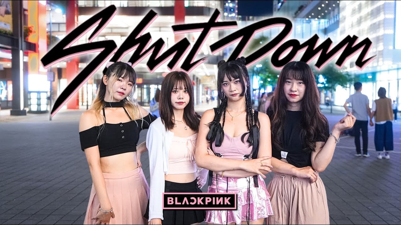 [𝐊𝐏𝐎𝐏 𝐈𝐍 𝐏𝐔𝐁𝐋𝐈𝐂|𝐎𝐍𝐄 𝐓𝐀𝐊𝐄] 𝐁𝐋𝐀𝐂𝐊𝐏𝐈𝐍𝐊 (블랙핑크)-“𝐒𝐇𝐎𝐓 𝐃𝐎𝐖𝐍” 𝐃𝐀𝐍𝐂𝐄 𝐂𝐎𝐕𝐄𝐑 𝐁𝐘 𝐍𝐀𝐈𝐍𝐀𝐈 𝐅𝐑𝐎𝐌 𝐓𝐀𝐈𝐖𝐀𝐍