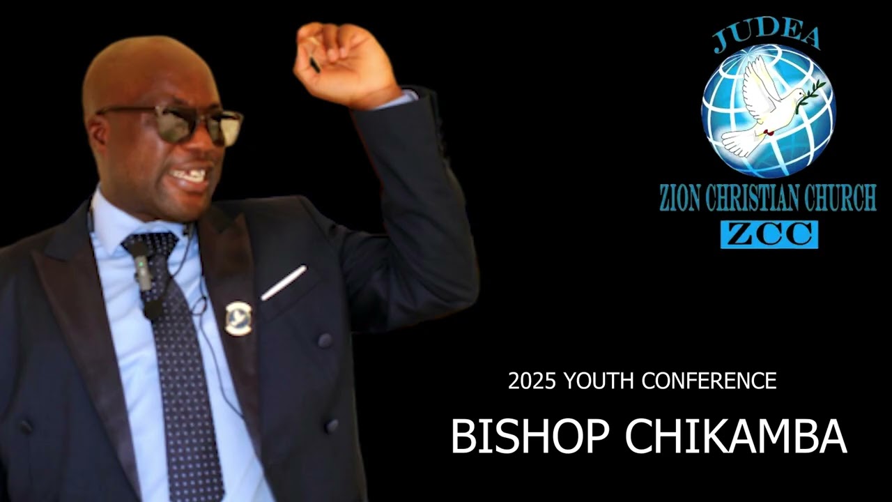 BISHOP CHIKAMBA'S SERMON AT YOUTH CONFERENCE 2025