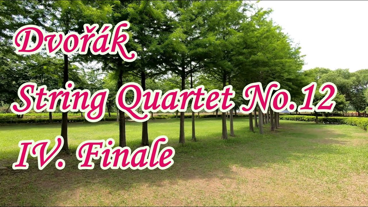 Dvořák – String Quartet No.12 'American' - IV. Finale