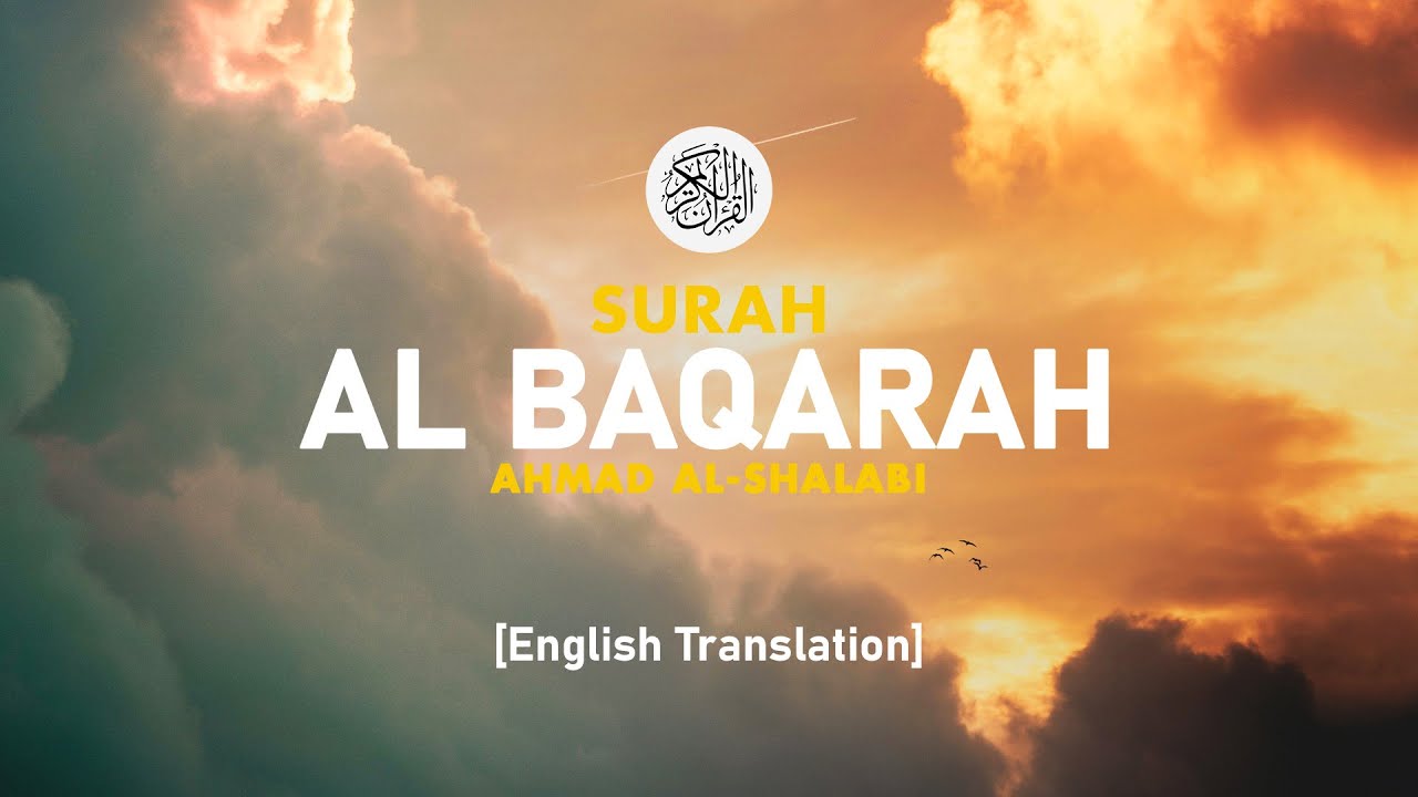 Surah Al Baqarah - Ahmad Al-Shalabi [ 002 ] I Beautiful Quran Recitation