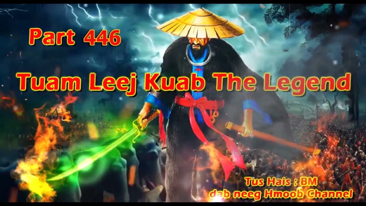 Tuam Leej Kuab The Hmong Shaman Warrior (Part 446)