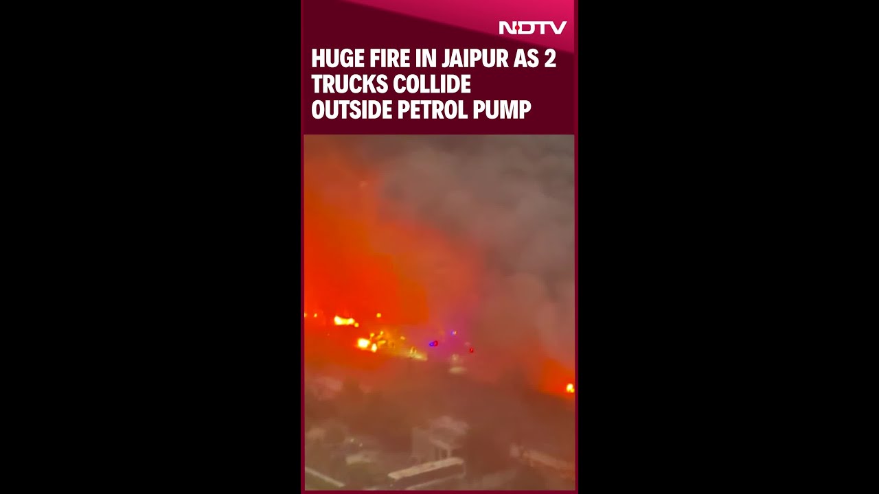 Jaipur Fire Accident | Huge Jaipur Fire As 2 Trucks Collide Outside Petrol Pump