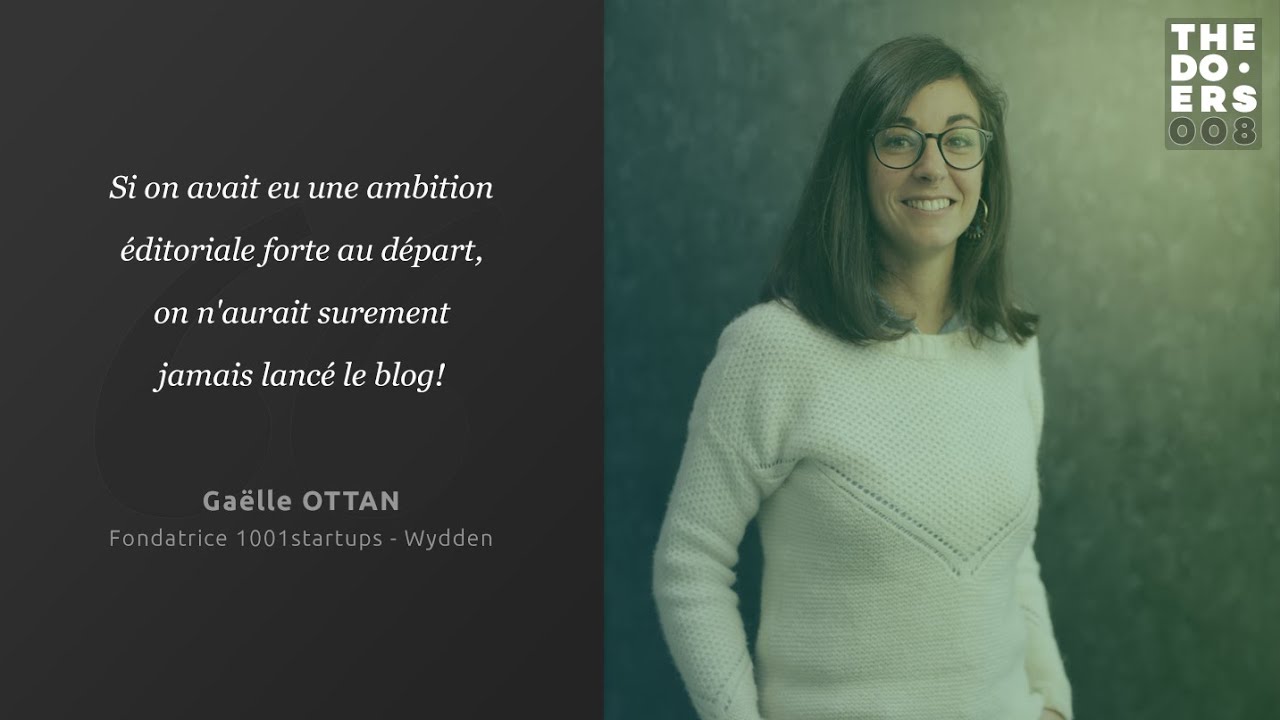 |8| The Doers avec Gaelle OTTAN, Fondatrice de Wydden