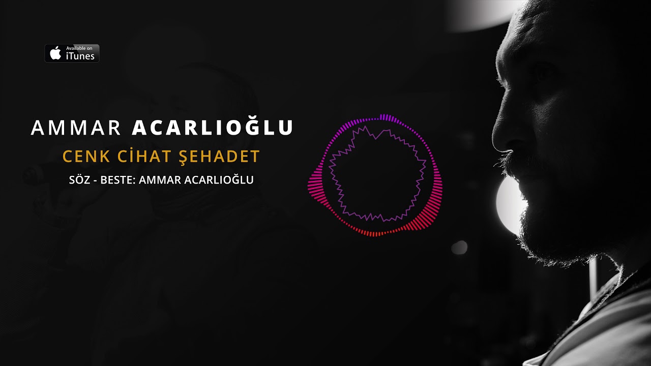 Ammar Acarlıoğlu - Cenk Cihat Şehadet (Official Audio)
