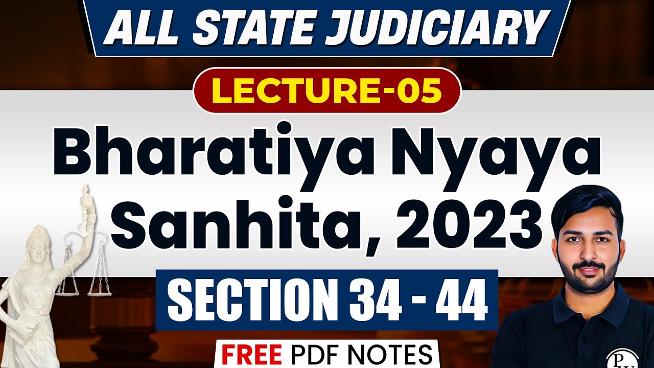 BNS Section 34-44 | BNS Section Wise | Bharatiya Nyaya Sanhita 2023 | Judiciary By PW #5