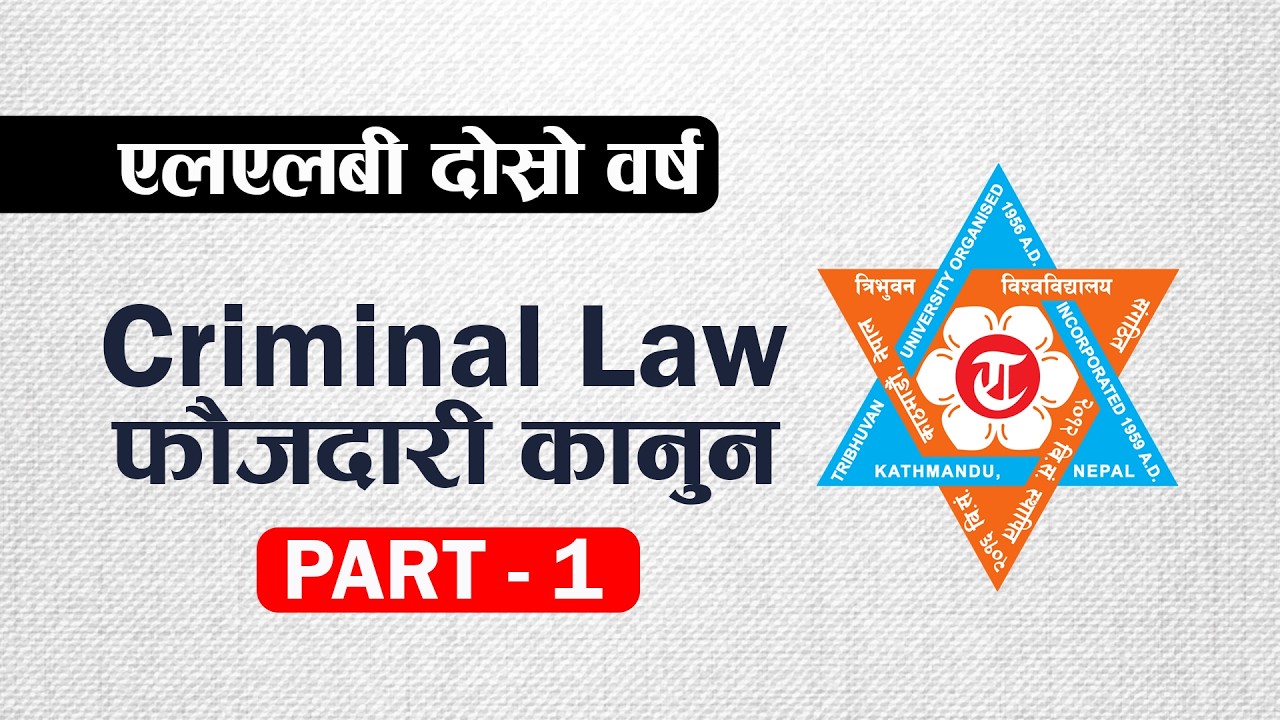 Criminal Law TU Nepal LLB 2nd Year | Detailed Lecture & Notes | part 1 | Nepal gatha