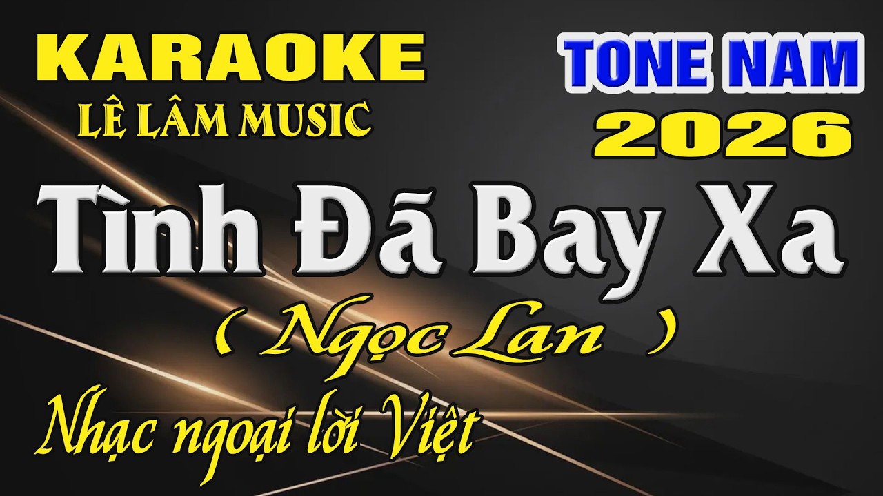Karaoke Tình Đã Bay Xa  Ngọc Lan  Tone Nam | C#m ) | Beat Mới | Karaoke Lê Lâm Music