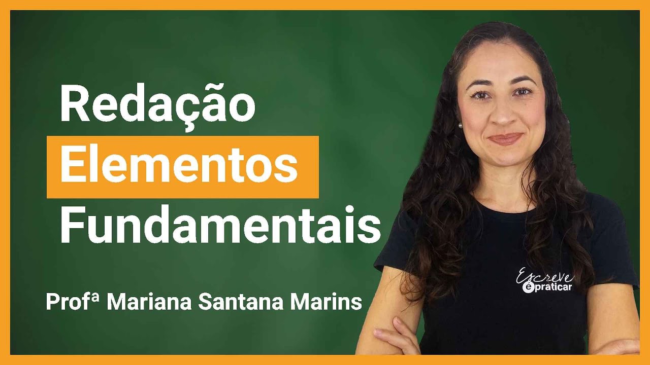 Redação: elementos fundamentais - Escrever é Praticar