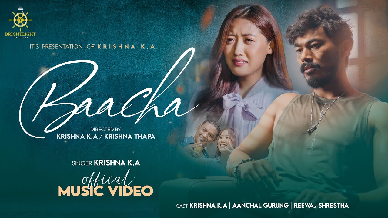 Baacha-Krishna K.A| Official Music Video| Aanchal Gurung| Krishna K.A| Music prod. by Nikal J Shahi