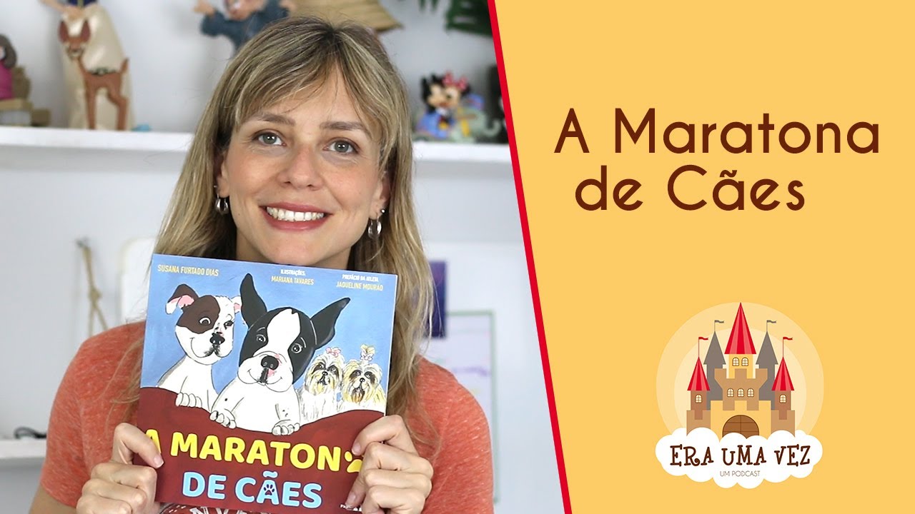 A Maratona de C&atilde;es - Hist&oacute;ria Infantil sobre coragem e persist&ecirc;ncia.
