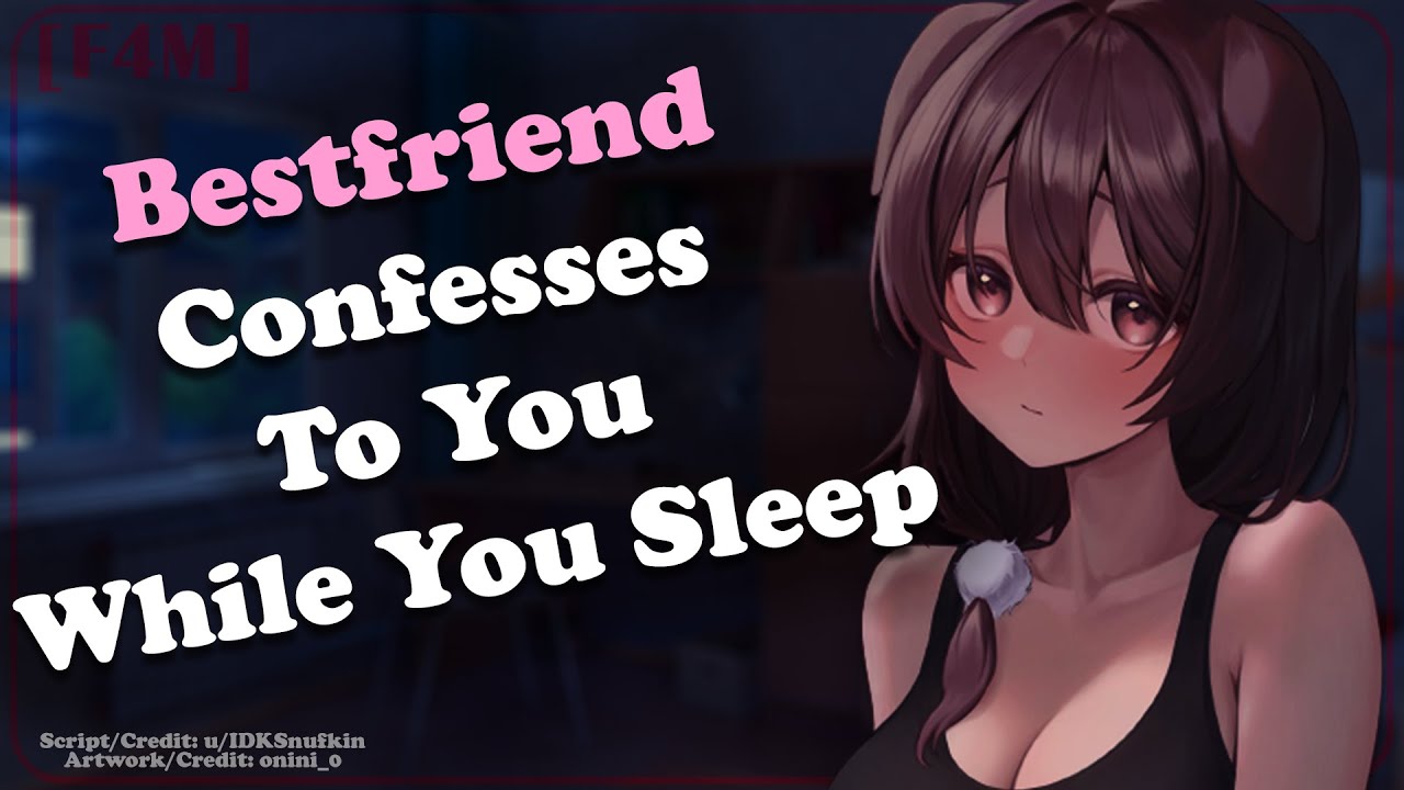 Лучший друг признаётся тебе в любви, пока ты спишь ♥ [F4M] [ASMR-ролевая игра] [Признание в любви...