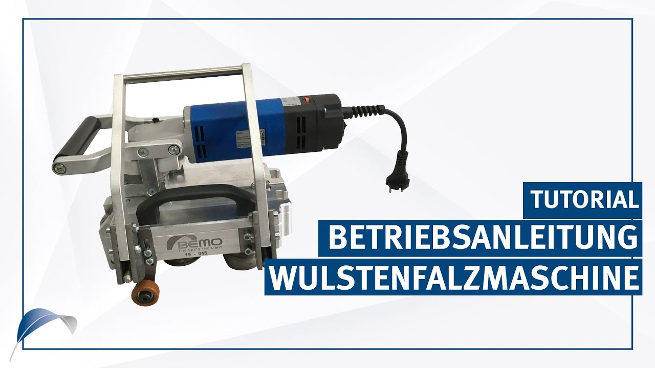 Wulstenfalzmaschine (Wufa) Bedienungsanleitung - Tutorial