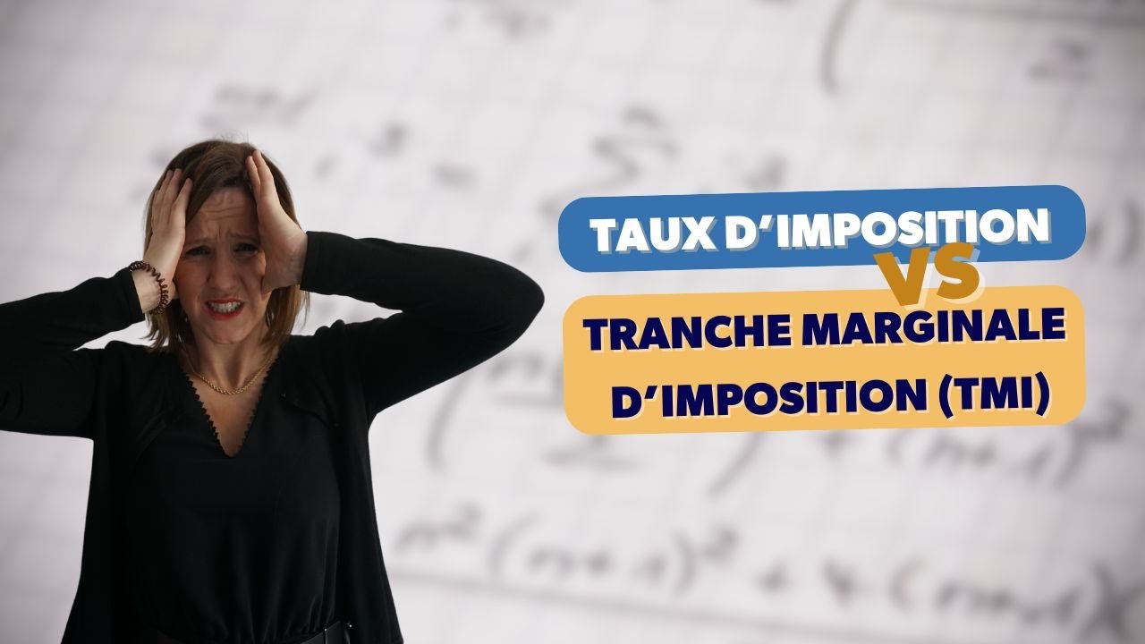 Taux d’imposition VS tranche marginale d’imposition (TMI), ce qu’il faut retenir !