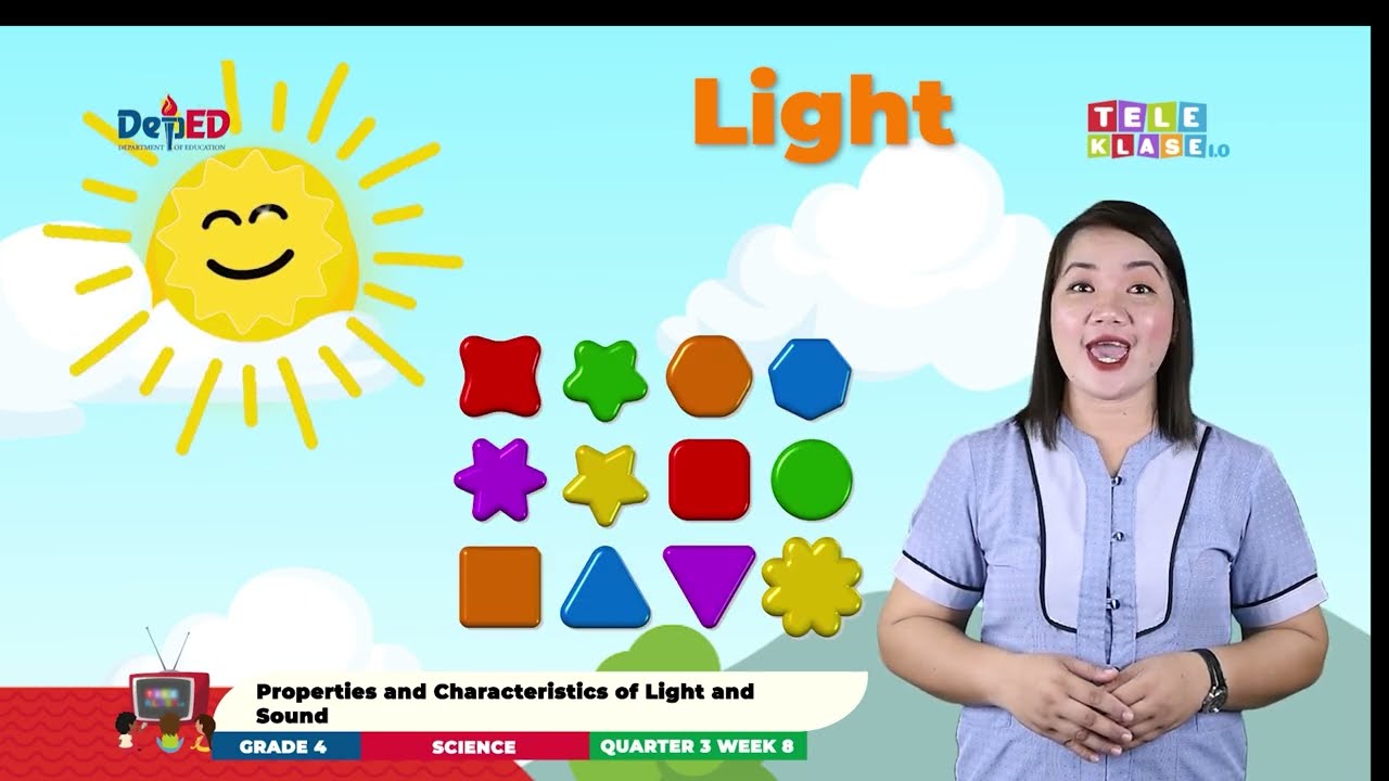 Grade 4 Q3 W8 Properties and Characteristics of Light and Sound