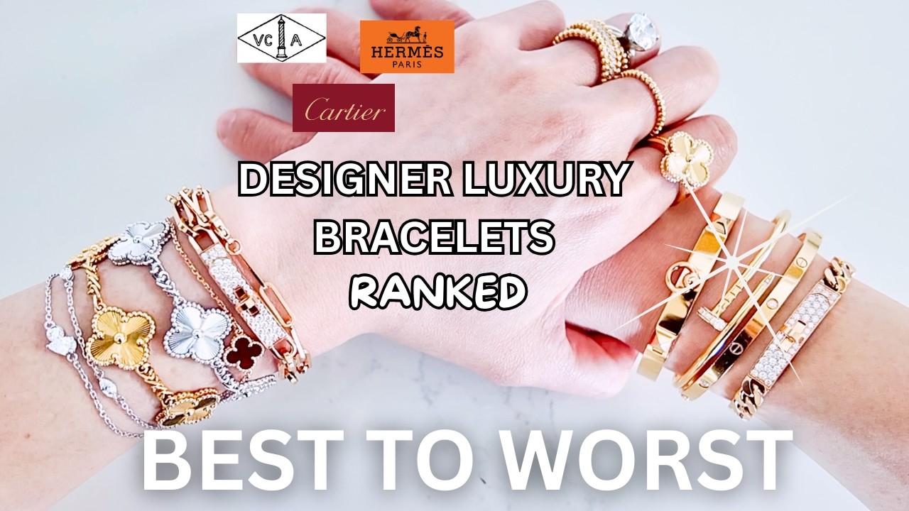 BEST AND WORST DESIGNER LUXURY BRACELETS RANKED | Ranking my designer luxury bracelets | Cartier,VCA