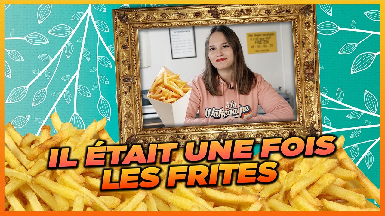 LA VRAIE HISTOIRE DES FRITES ! 🍟